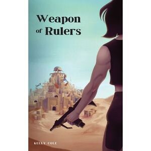 Weapon of Rulers: Blade of Traesha Book II -- Kelly Cole
